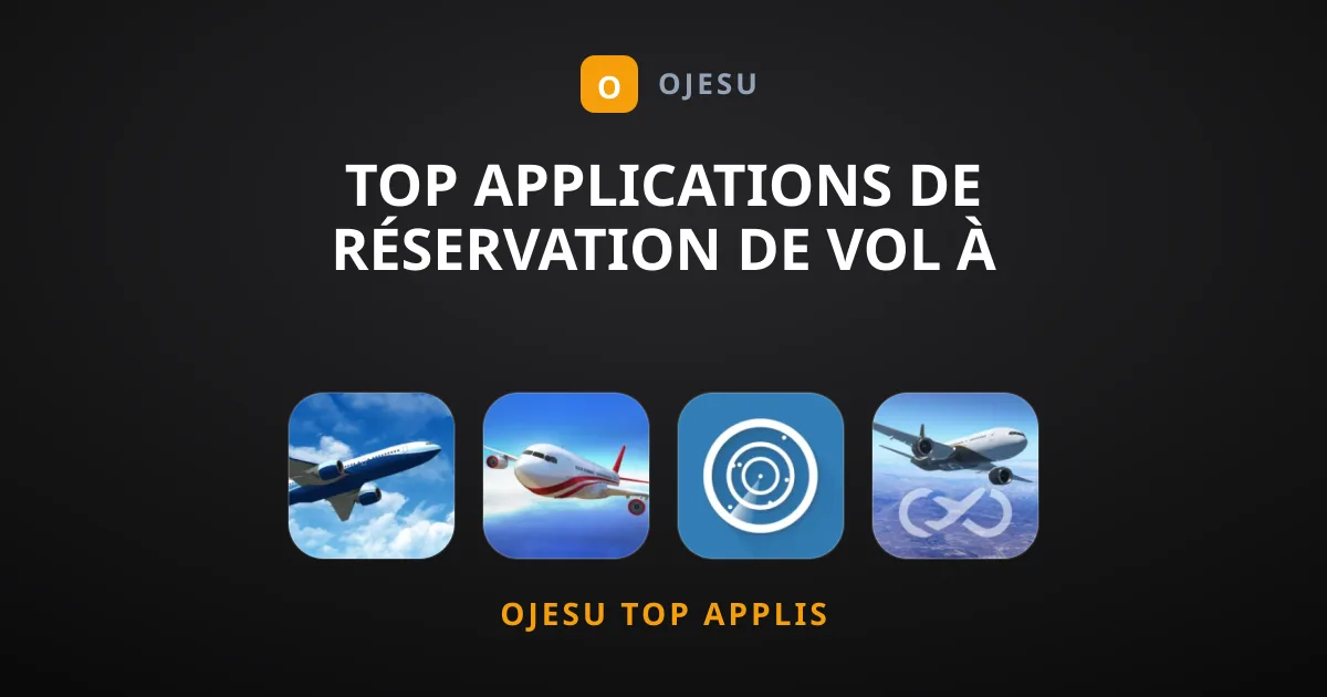 Top Applications de Réservation de Vol à Découvrir